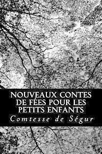 Comtesse De Segur - Nouveaux contes de fées pour les petits enfants, Häftad
