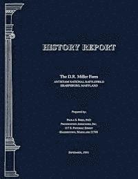 National Park Service, Ph. D. Paula S. Reed - History Report: The D.R. Miller Farm, Häftad. Tillgänglighet: Lägg i varukorg