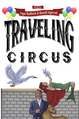 Ingar Rudholm - Traveling Circus, Häftad. Tillgänglighet: Lägg i varukorg