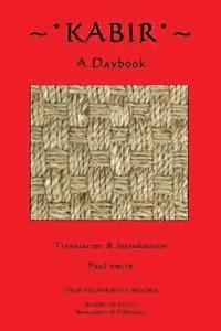 Kabir - Kabir: A Daybook, Häftad