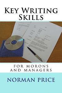Norman Price - Key Writing Skills for Morons & Managers, Häftad. Tillgänglighet: Lägg i varukorg