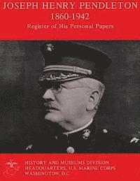 Martin K. Gordon, U. S. Marine Corps - Joseph Henry Pendleton 1860-1942 - Register Of His Personal Papers: P.C. 136, Häftad. Tillgänglighet: Lägg i varukorg