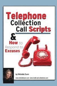 Michelle Dunn - Telephone Collection call Scripts & How to respond to Excuses: A Guide for Bill Collectors, Häftad. Tillgänglighet: Lägg i varukorg