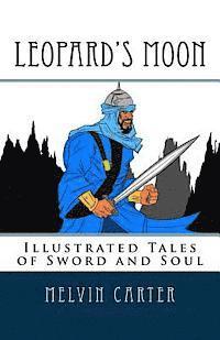 Leopard's Moon: Illustrated Tales of Sword and Soul, Häftad. Tillgänglighet: Lägg i varukorg