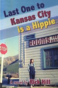 Rick Hill - Last One to Kansas City is a Hippie, Häftad. Tillgänglighet: Lägg i varukorg