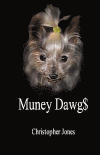 Christopher Jones - Muney Dawg$, Häftad