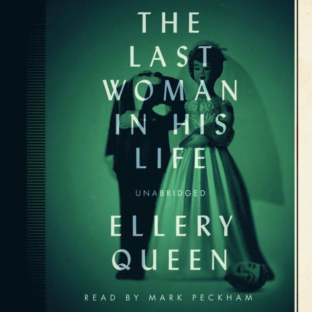 Ellery Queen - Last Woman in His Life, Ljudbok