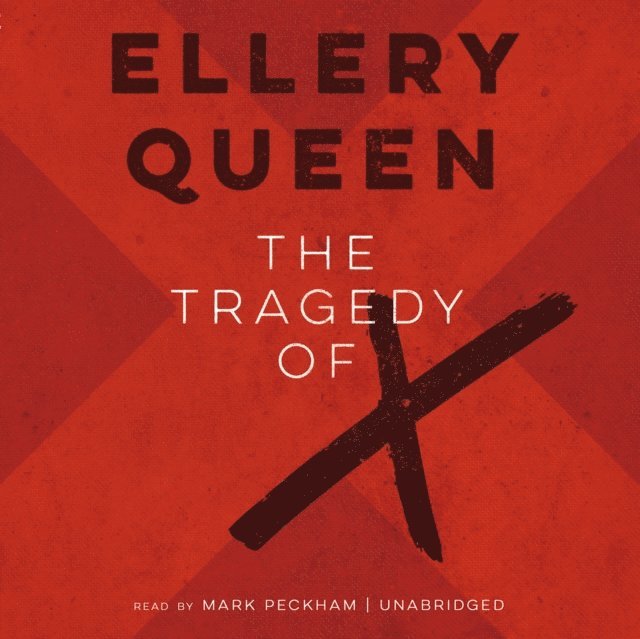 Ellery Queen - Tragedy of X, Ljudbok