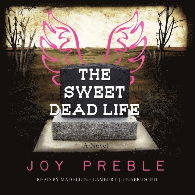 Joy Preble - Sweet Dead Life, Ljudbok