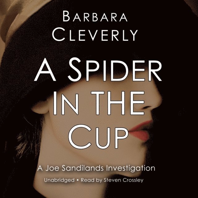 Barbara Cleverly - Spider in the Cup, Ljudbok