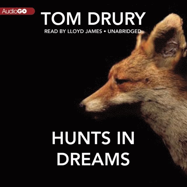 Tom Drury - Hunts in Dreams, Ljudbok