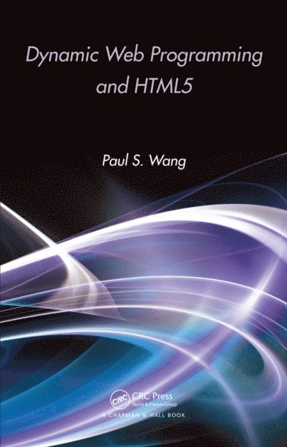 Paul S. Wang - Dynamic Web Programming and HTML5, E-bok. Tillgänglighet: Lägg i varukorg