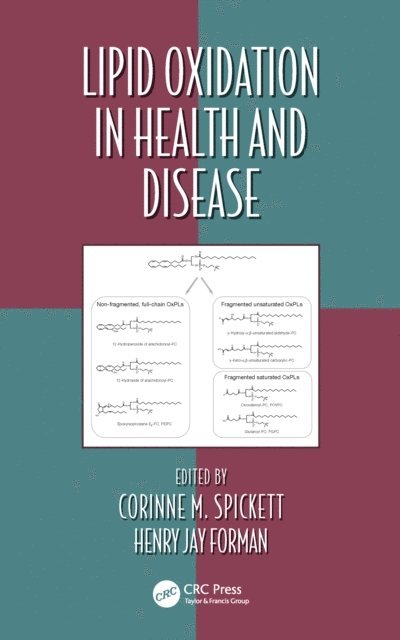 Henry Jay Forman, Corinne M. Spickett - Lipid Oxidation in Health and Disease, E-bok