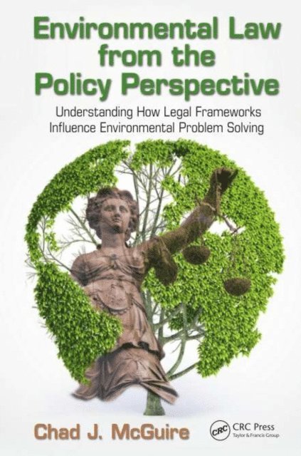 Chad J. McGuire - Environmental Law from the Policy Perspective, E-bok