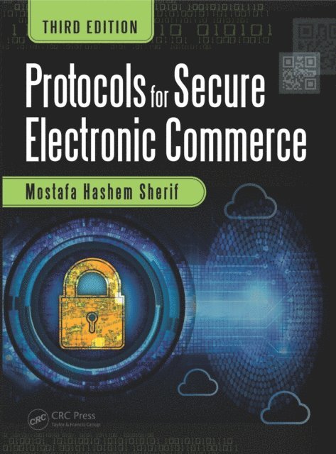 Mostafa Hashem Sherif - Protocols for Secure Electronic Commerce, E-bok