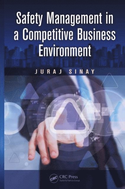 Juraj Sinay - Safety Management in a Competitive Business Environment, E-bok