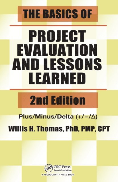 Michael E. Thase, David J. Nutt, Raymond W. Lam, Willis H. Thomas - Basics of Project Evaluation and Lessons Learned, E-bok