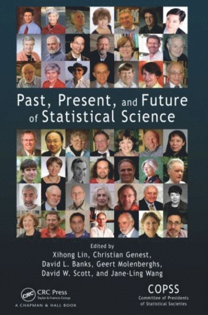 Jane-Ling Wang, David W. Scott, Geert Molenberghs, David L. Banks, Christian Genest, Xihong Lin - Past, Present, and Future of Statistical Science, E-bok