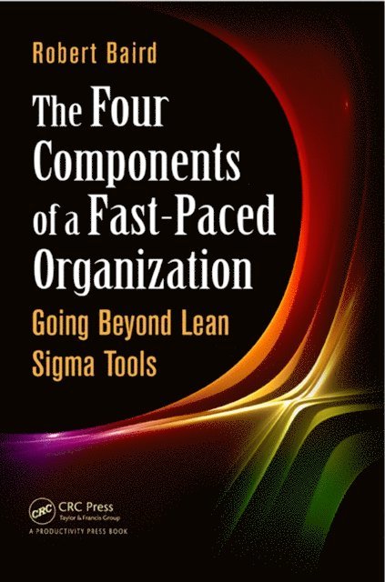 Robert Baird - Four Components of a Fast-Paced Organization, E-bok