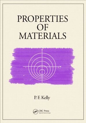 P.F. Kelly - Properties of Materials, Inbunden. Tillgänglighet: Lägg i varukorg