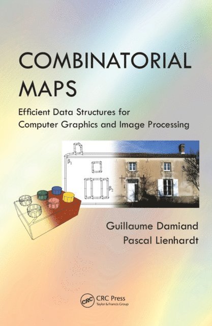 Pascal Lienhardt, Guillaume Damiand - Combinatorial Maps, E-bok