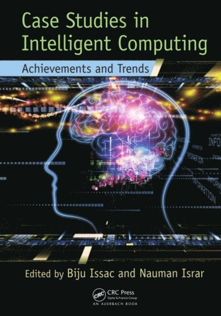 Nauman Israr, Biju Issac - Case Studies in Intelligent Computing, E-bok