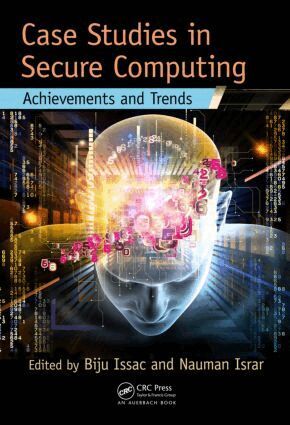 Biju Issac, Nauman Israr - Case Studies in Secure Computing, Inbunden