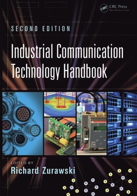 Richard Zurawski - Industrial Communication Technology Handbook, E-bok