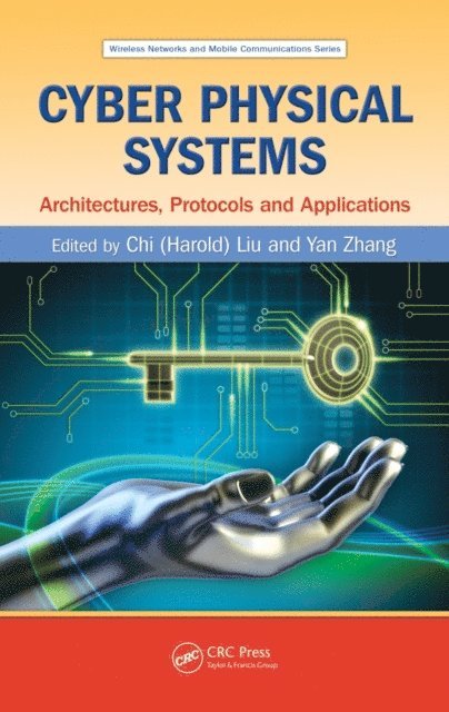 Yan Zhang, Chi (Harold) Liu - Cyber Physical Systems, E-bok