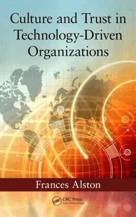 Frances Alston - Culture and Trust in Technology-Driven Organizations, Inbunden