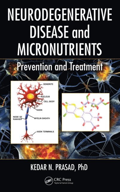 Kedar N. Prasad - Neurodegenerative Disease and Micronutrients, E-bok
