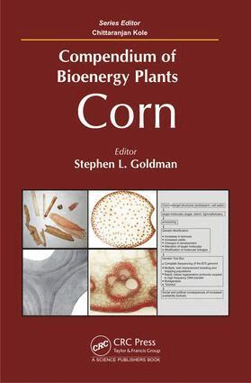 Stephen L. Goldman, Chittaranjan Kole - Compendium of Bioenergy Plants, E-bok