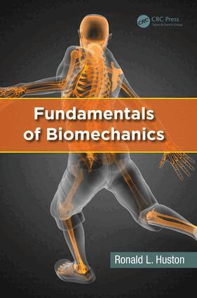Ronald L. Huston - Fundamentals of Biomechanics, E-bok