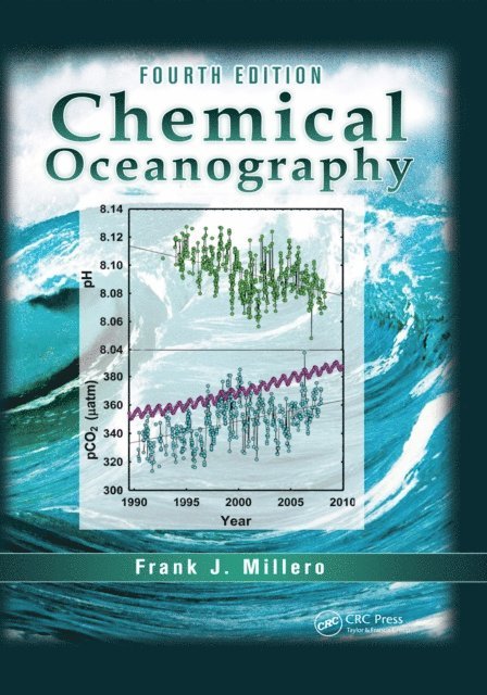 Frank J. Millero - Chemical Oceanography, E-bok