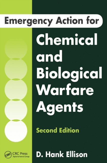 D. Hank Ellison - Emergency Action for Chemical and Biological Warfare Agents, E-bok