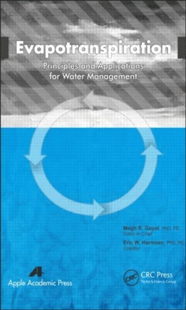 Eric W. Harmsen, Megh R Goyal - Evapotranspiration, E-bok