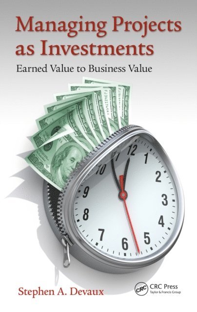 Stephen A. Devaux - Managing Projects as Investments, E-bok