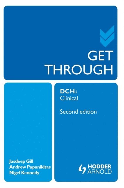 Nigel Kennedy, Jasdeep Gill, Andrew Papanikitas - Get Through DCH Clinical 2E, E-bok