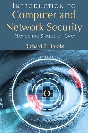 Richard R. Brooks - Introduction to Computer and Network Security, E-bok