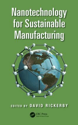 David Rickerby - Nanotechnology for Sustainable Manufacturing, Inbunden