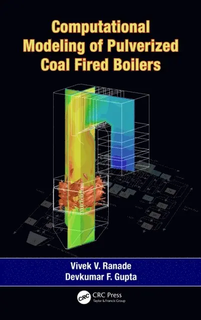 Devkumar F. Gupta, Vivek V. Ranade - Computational Modeling of Pulverized Coal Fired Boilers, E-bok. Tillgänglighet: Lägg i varukorg
