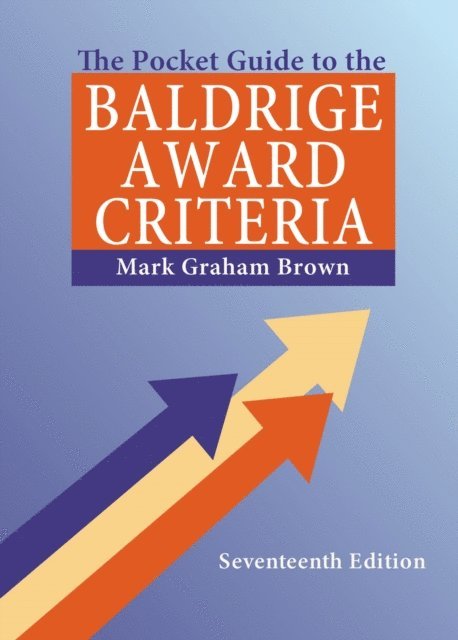 Jonathan Craig, Mark Graham Brown - Pocket Guide to the Baldrige Award Criteria (5-Pack), E-bok