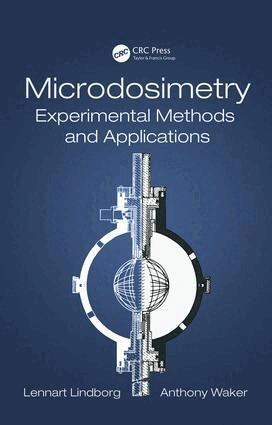 Lennart Lindborg, Anthony Waker - Microdosimetry, Inbunden
