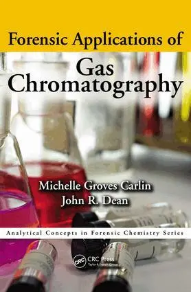 Michelle Groves Carlin, John Richard Dean - Forensic Applications of Gas Chromatography, E-bok. Tillgänglighet: Lägg i varukorg