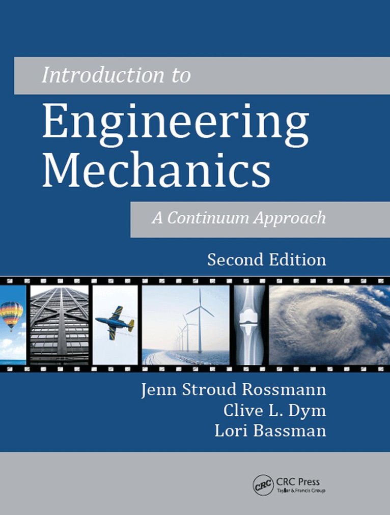 Jenn Stroud Rossmann, Clive L. Dym, Lori Bassman - Introduction to Engineering Mechanics, E-bok