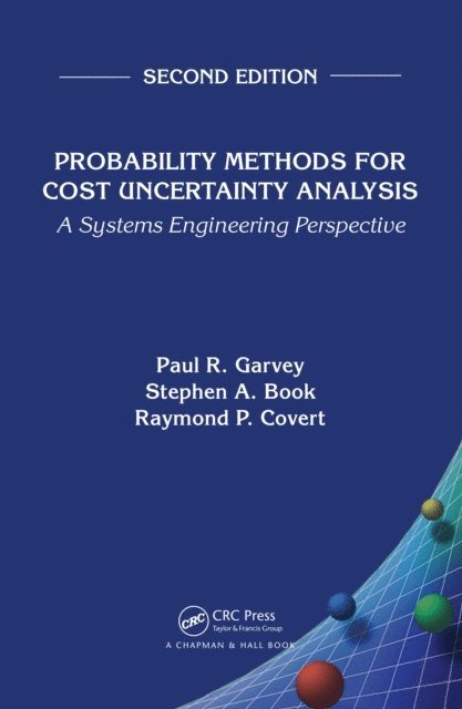 Raymond P. Covert, Stephen A. Book, Paul R. Garvey - Probability Methods for Cost Uncertainty Analysis, E-bok