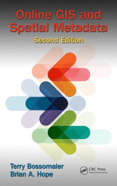 Brian A. Hope, Terry Bossomaier - Online GIS and Spatial Metadata, E-bok