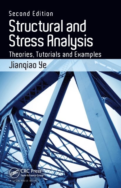 Jianqiao Ye - Structural and Stress Analysis, E-bok