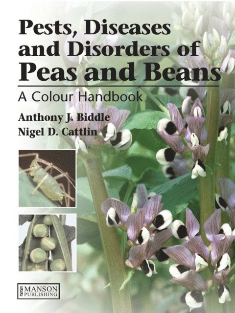 Nigel Cattlin, Anthony J. Biddle - Pests, Diseases and Disorders of Peas and Beans, E-bok