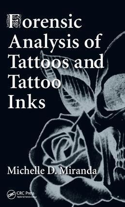 Michelle D. Miranda - Forensic Analysis of Tattoos and Tattoo Inks, Inbunden. Tillgänglighet: Tillfälligt slut